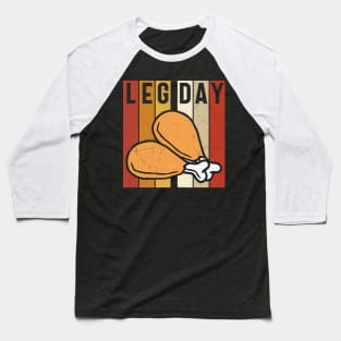 Leg Day chicken joints Baseball T-Shirt